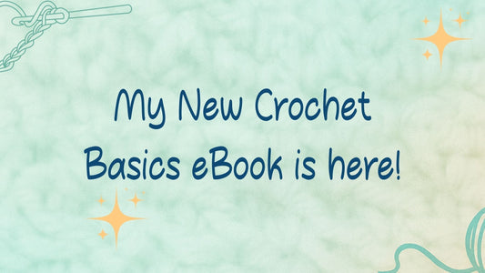 Growth: My Crochet Basics eBook is Here